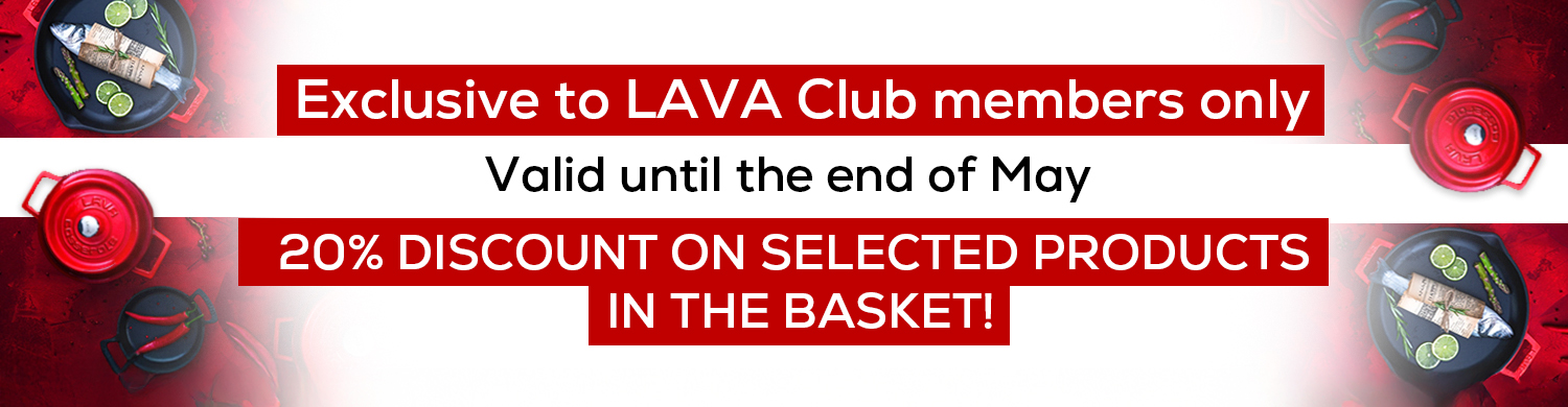 20% Off at Checkout for LAVA Club Members!