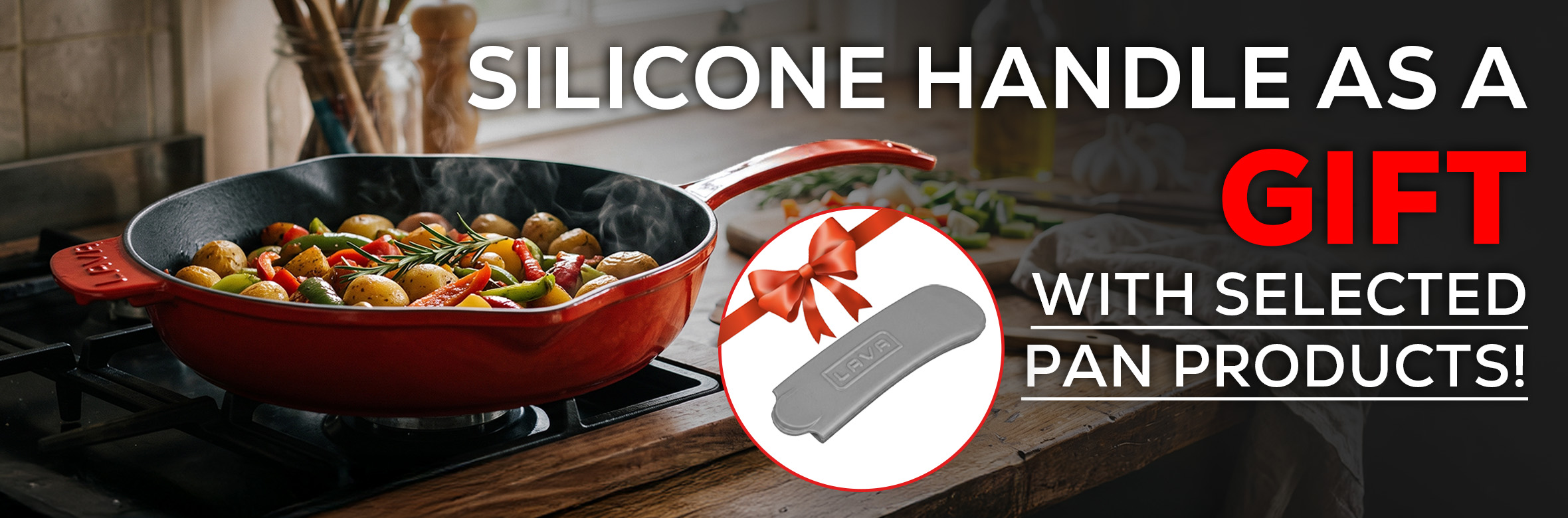 Silicone Handle as a Gift with Selected Pan Products!